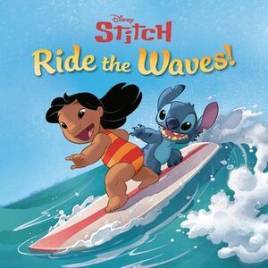 Ride the Waves! (Disney Stitch) -- Random House Disney